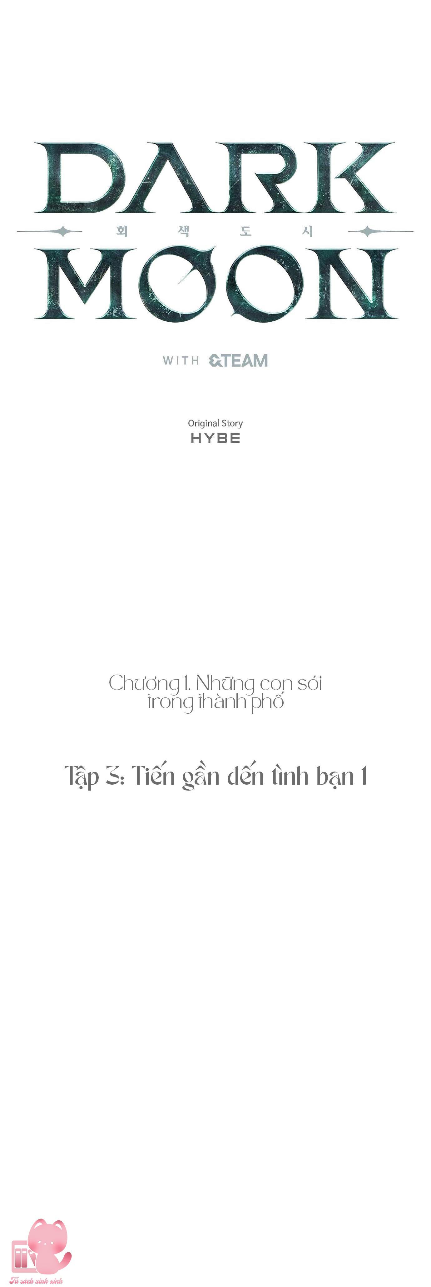 (Hybe – &Ampteam) Trăng Tối: Thành Phố Xám Chapter 3 - Trang 2