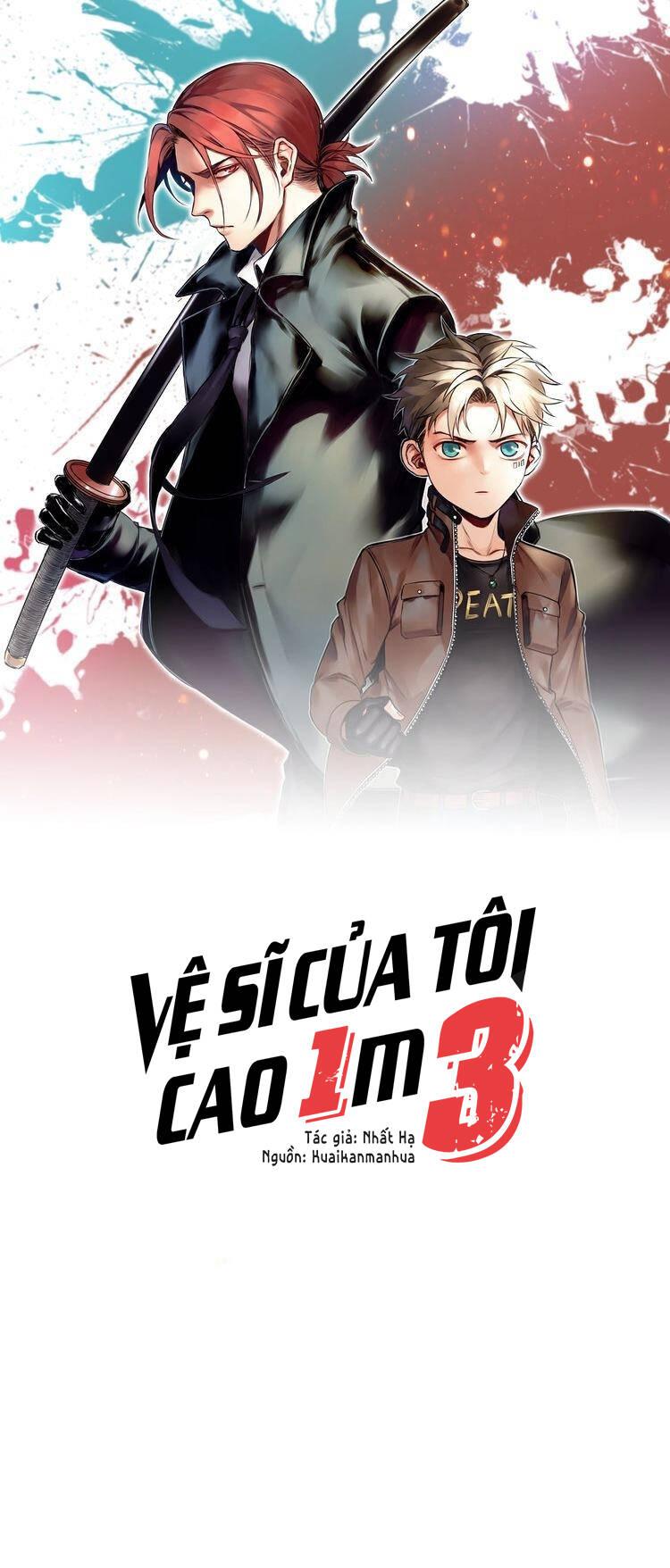 Vệ Sĩ Của Tôi Cao 1 Mét 28 Chapter 32 - Trang 2