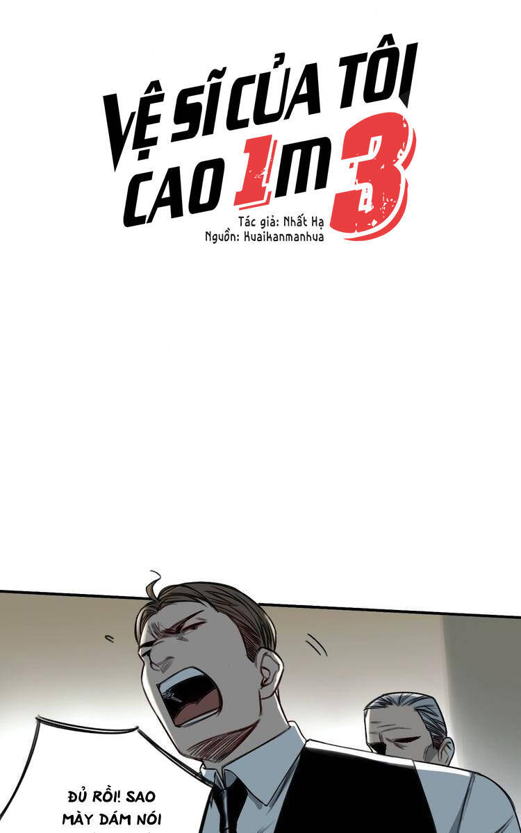 Vệ Sĩ Của Tôi Cao 1 Mét 28 Chapter 18 - Trang 2