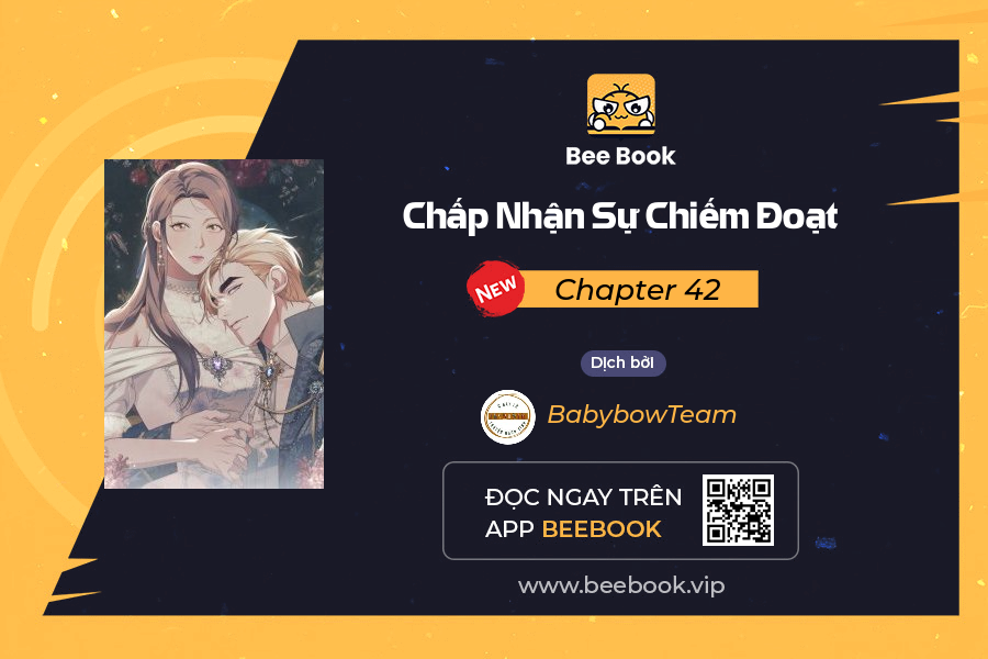 Chấp Nhận Sự Chiếm Đoạt Chapter 42 - Trang 2