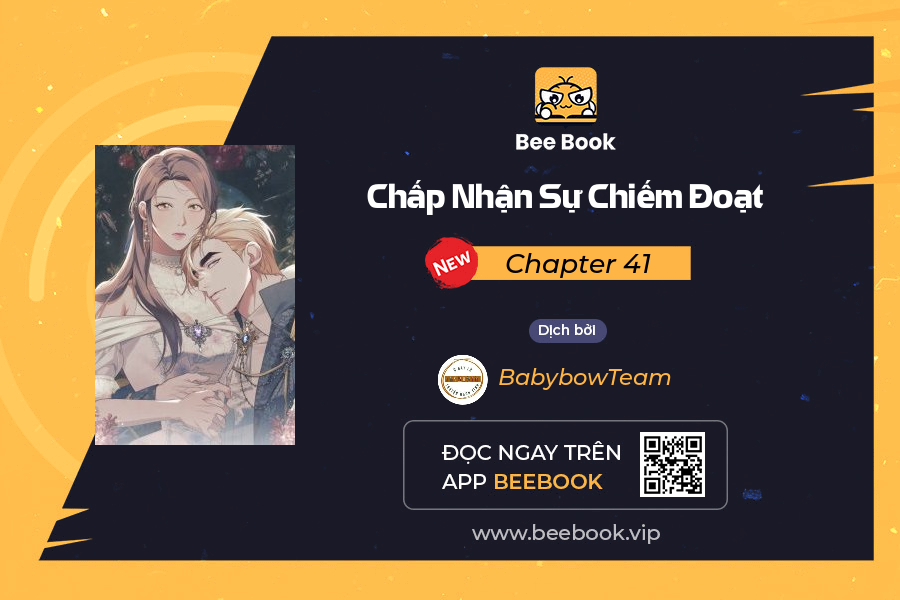 Chấp Nhận Sự Chiếm Đoạt Chapter 41 - Trang 2