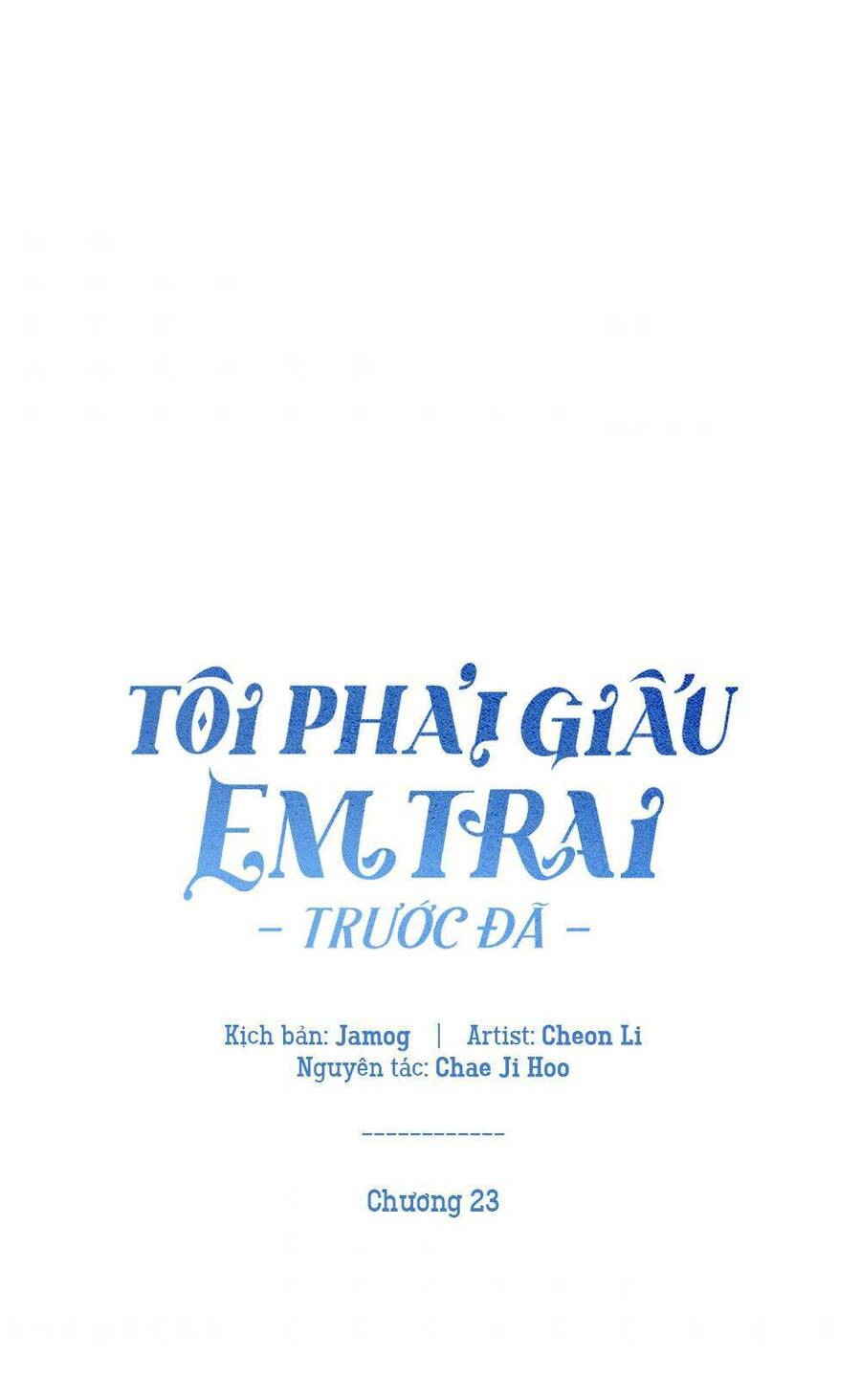 Tôi Phải Giấu Em Trai Trước Đã Chapter 23 - Trang 2