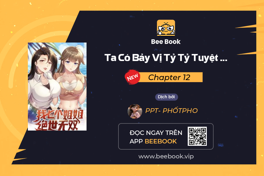 Ta Có Bảy Vị Tỷ Tỷ Tuyệt Thế Vô Song Chapter 12 - Trang 2