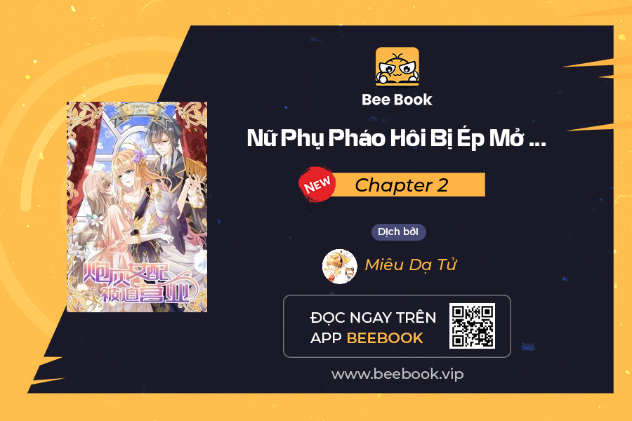 Nữ Phụ Pháo Hôi Bị Ép Mở Doanh Nghiệp Chapter 2 - Trang 2