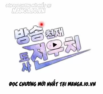 Bậc Thầy Phát Sóng Đại Tài Chapter 10 - Trang 2