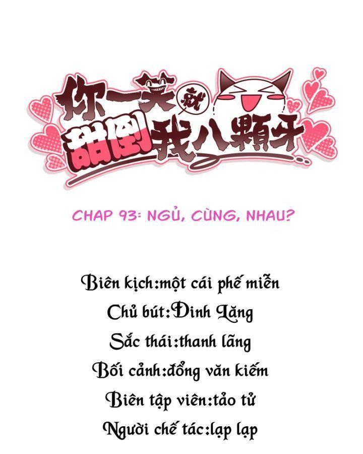 Nụ Cười Của Ngươi Ngọt Gãy Tám Cái Răng Của Ta Chapter 93 - Trang 2