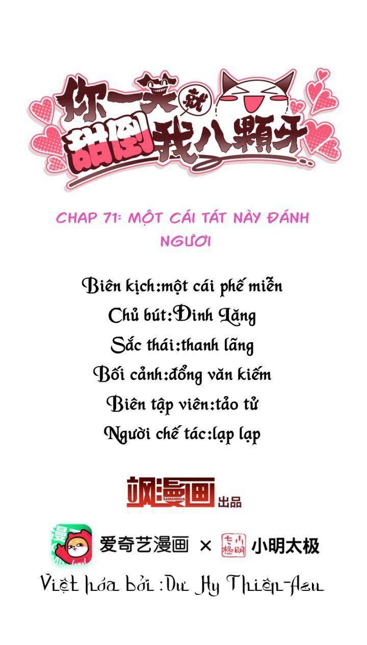 Nụ Cười Của Ngươi Ngọt Gãy Tám Cái Răng Của Ta Chapter 71 - Trang 2