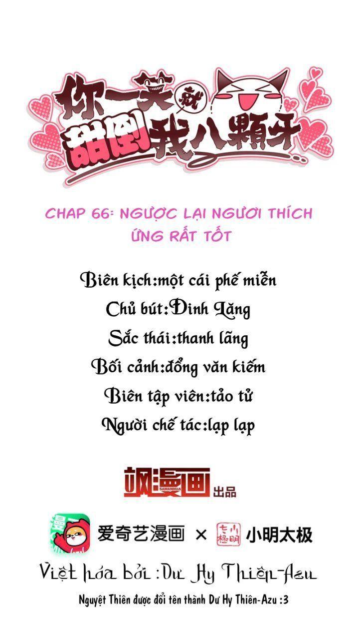 Nụ Cười Của Ngươi Ngọt Gãy Tám Cái Răng Của Ta Chapter 66 - Trang 2