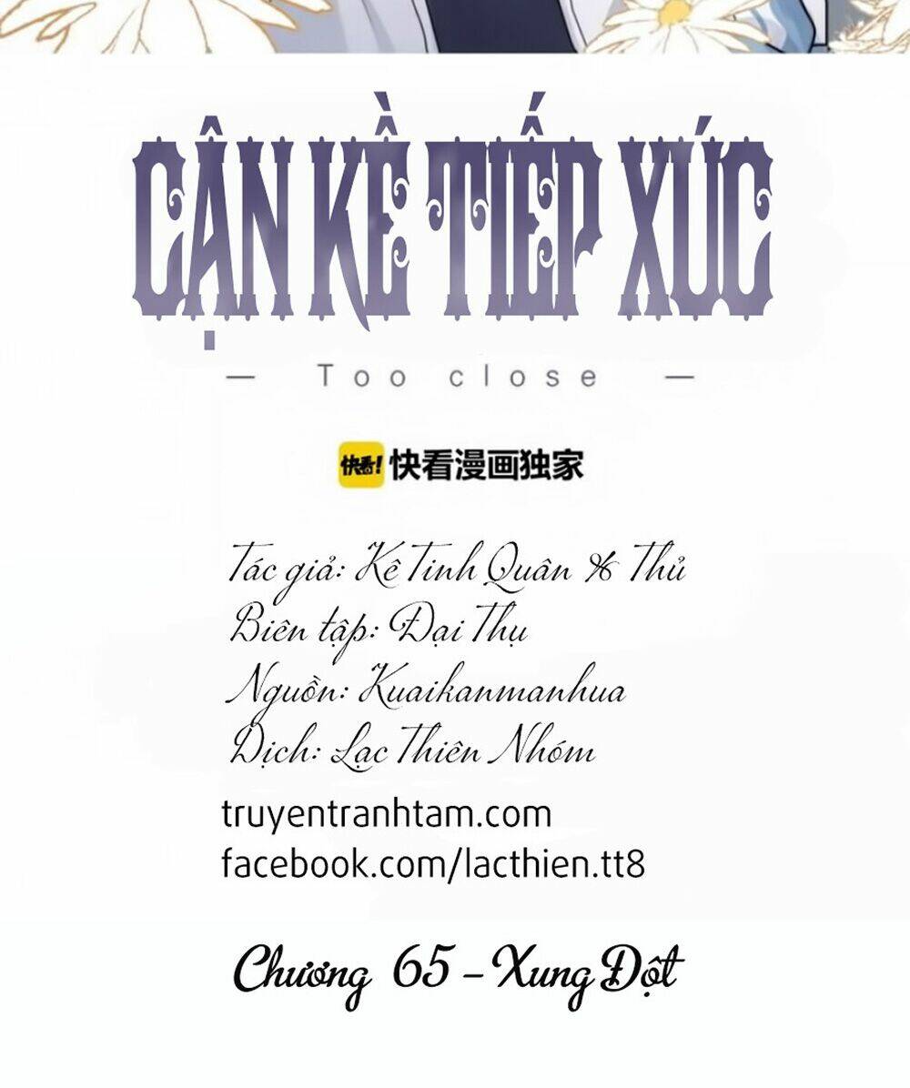 Cận Kề Tiếp Xúc Chapter 65 - Trang 2