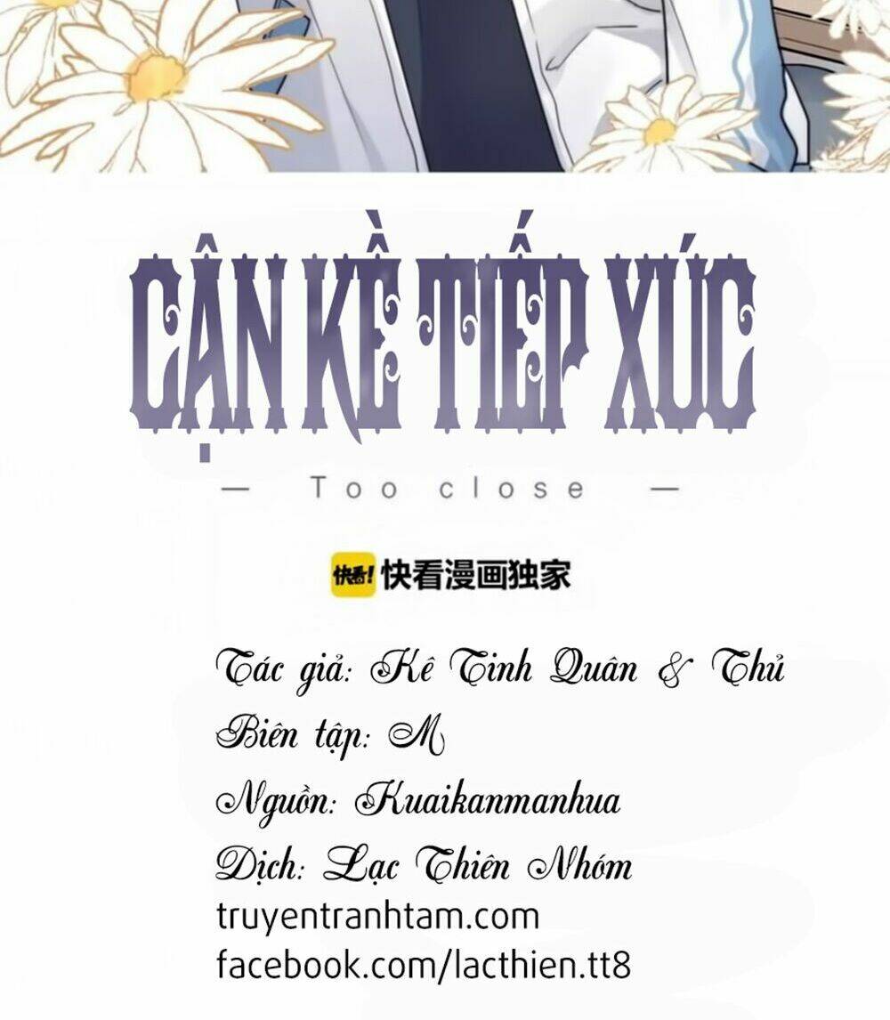 Cận Kề Tiếp Xúc Chapter 9 - Trang 2