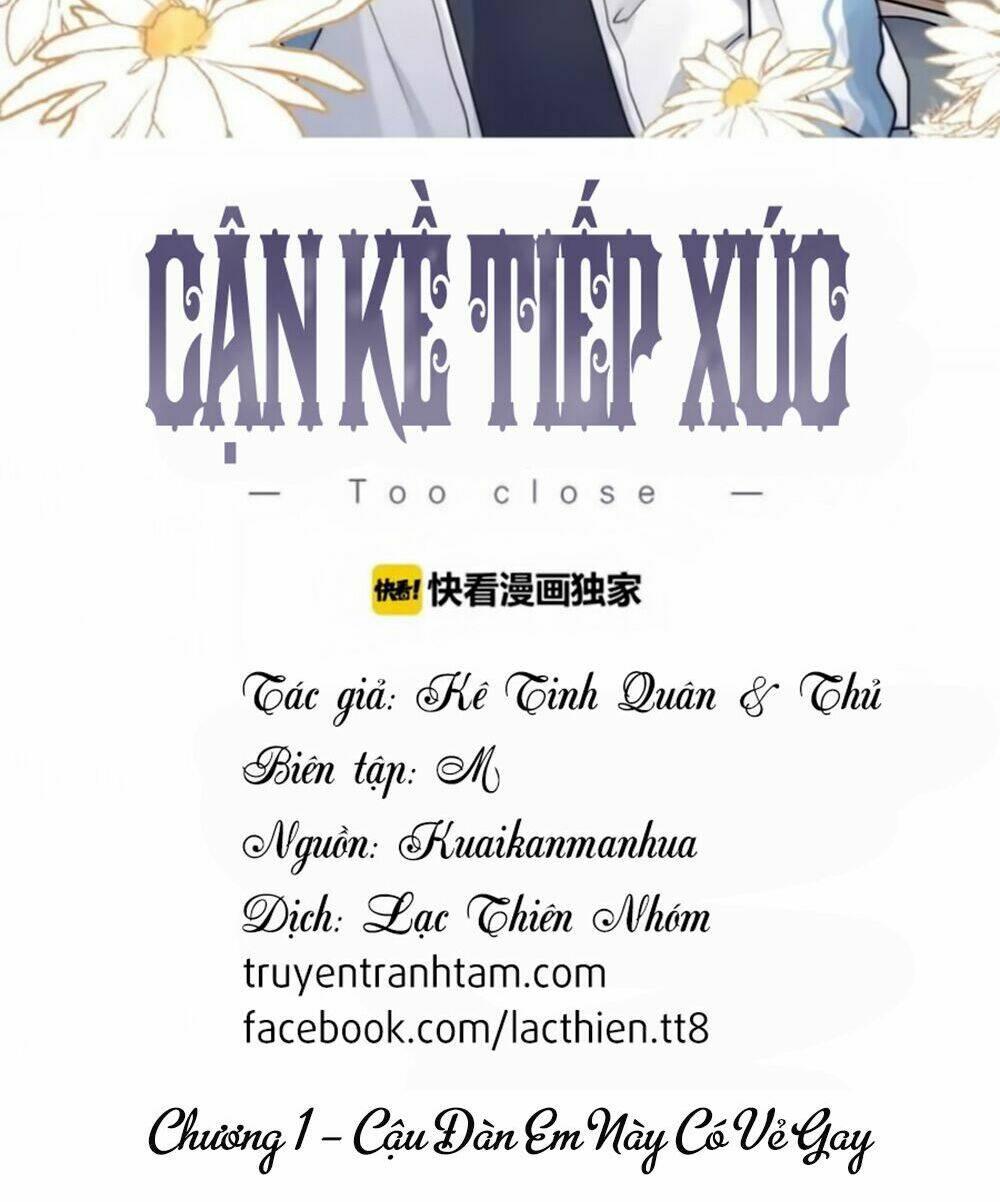 Cận Kề Tiếp Xúc Chapter 1 - Trang 2