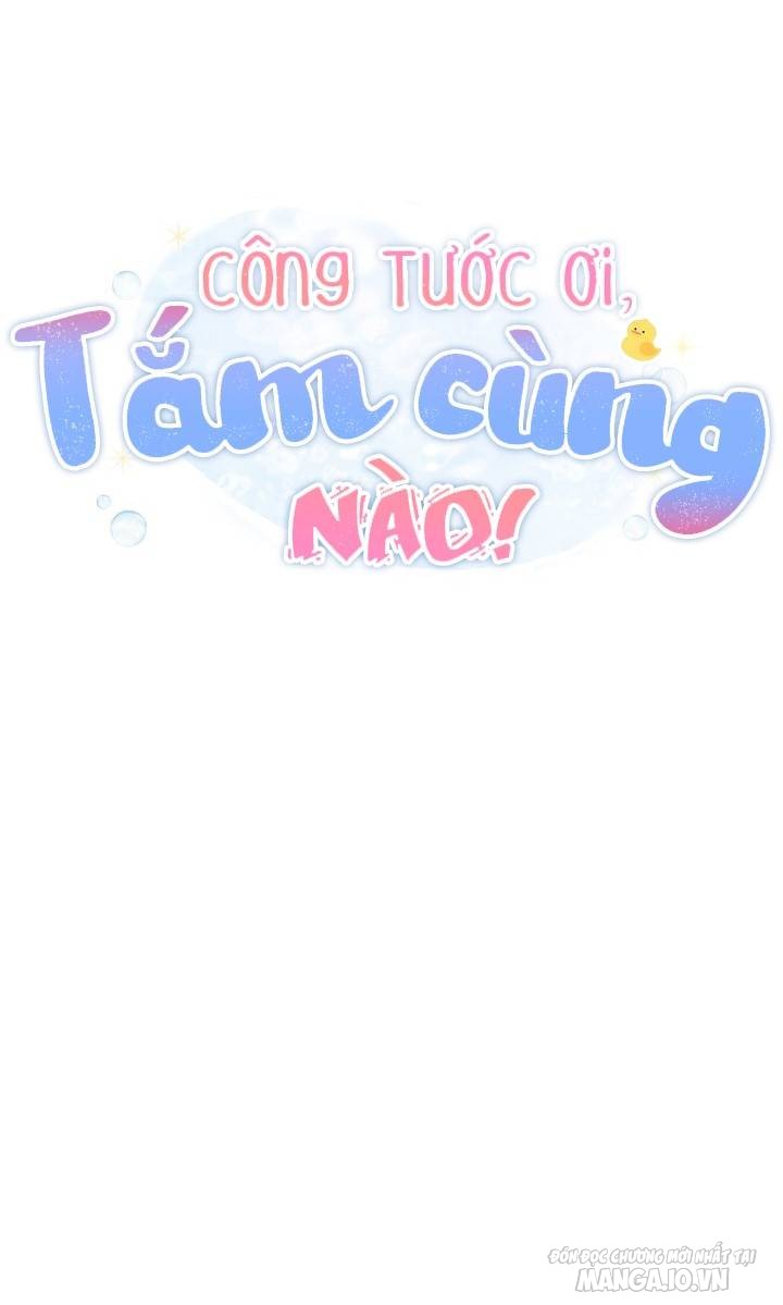 Công Tước Ơi, Tắm Cùng Tôi Nào! Chapter 0 - Trang 2