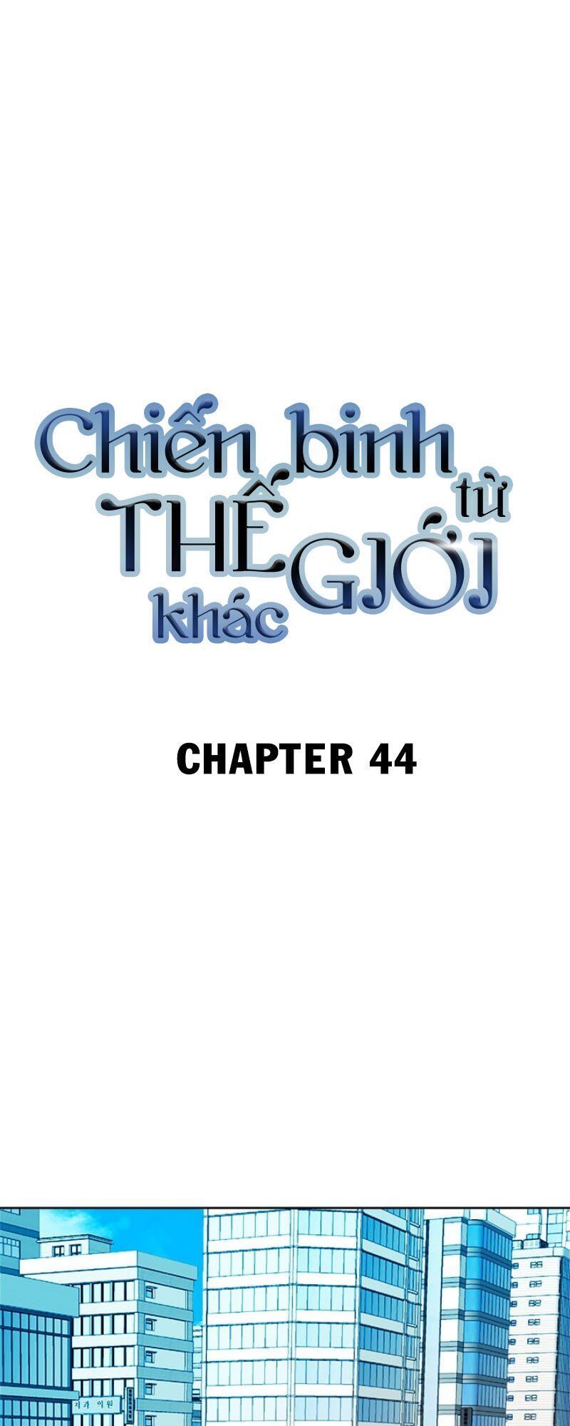 Chiến Binh Đến Từ Thế Giới Khác Chapter 44 - Trang 2