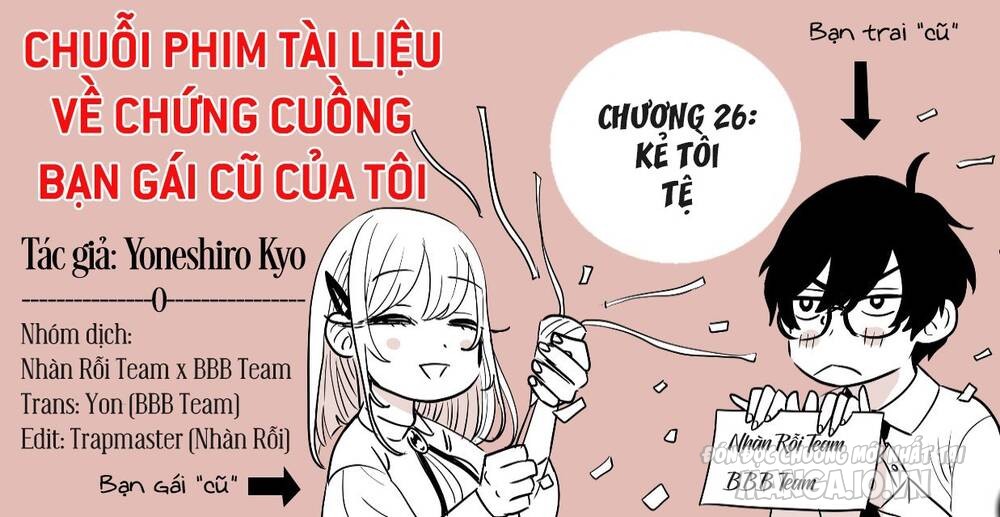 Chuỗi Phim Tài Liệu Về Chứng Cuồng Bạn Gái Cũ Của Tôi. Chapter 26 - Trang 2