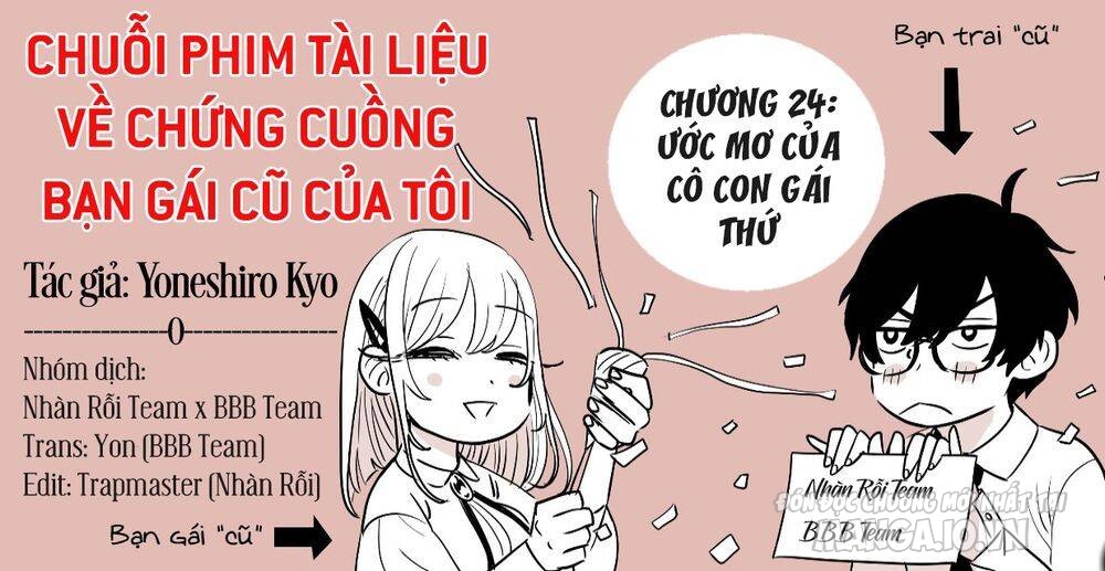 Chuỗi Phim Tài Liệu Về Chứng Cuồng Bạn Gái Cũ Của Tôi. Chapter 24 - Trang 2