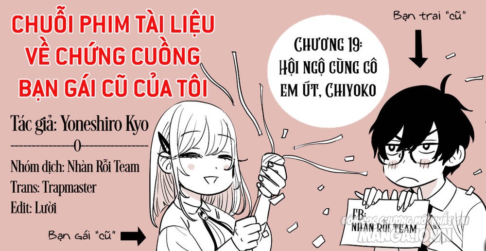 Chuỗi Phim Tài Liệu Về Chứng Cuồng Bạn Gái Cũ Của Tôi. Chapter 19 - Trang 2