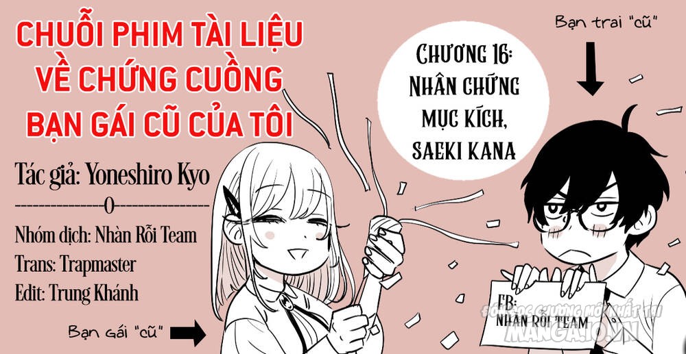 Chuỗi Phim Tài Liệu Về Chứng Cuồng Bạn Gái Cũ Của Tôi. Chapter 16 - Trang 2