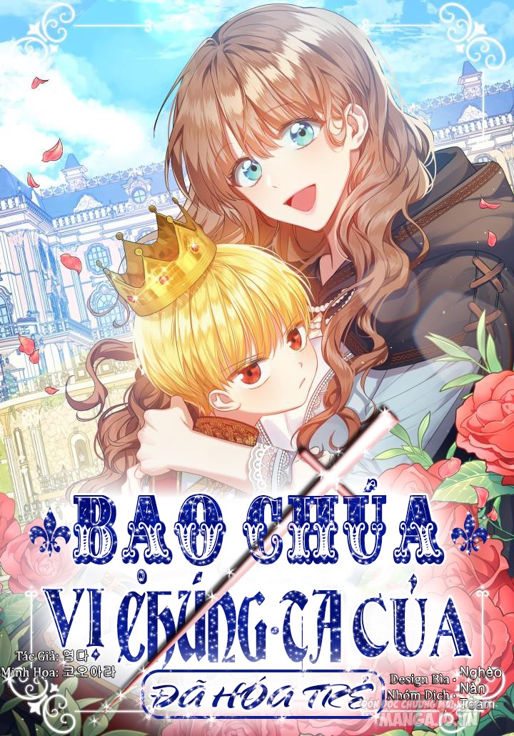 Vị Bạo Chúa Của Chúng Ta Đã Hóa Trẻ Chapter 9 - Trang 2