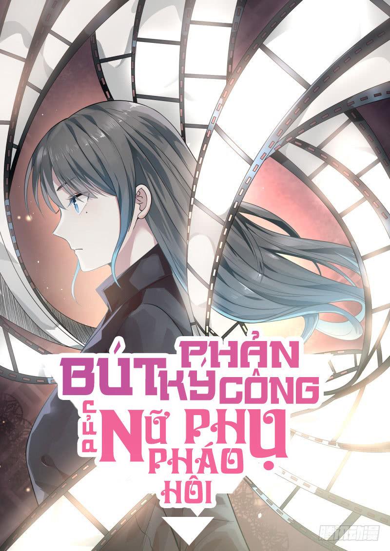 Bút Ký Phản Công Của Nữ Phụ Pháo Hôi Chapter 31 - Trang 2