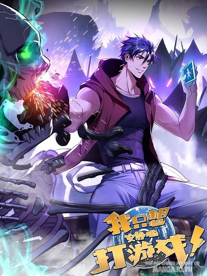 Ta Chỉ Muốn Yên Tĩnh Chơi Game Chapter 18 - Trang 2