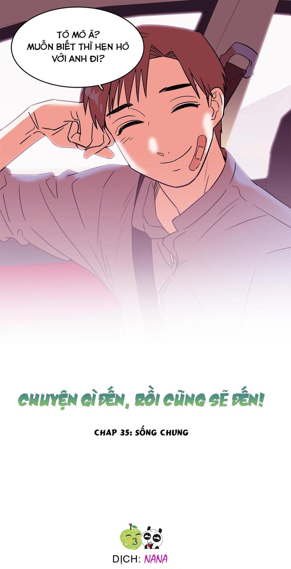 Chuyện Gì Đến, Rồi Cũng Sẽ Đến Chapter 35 - Trang 2