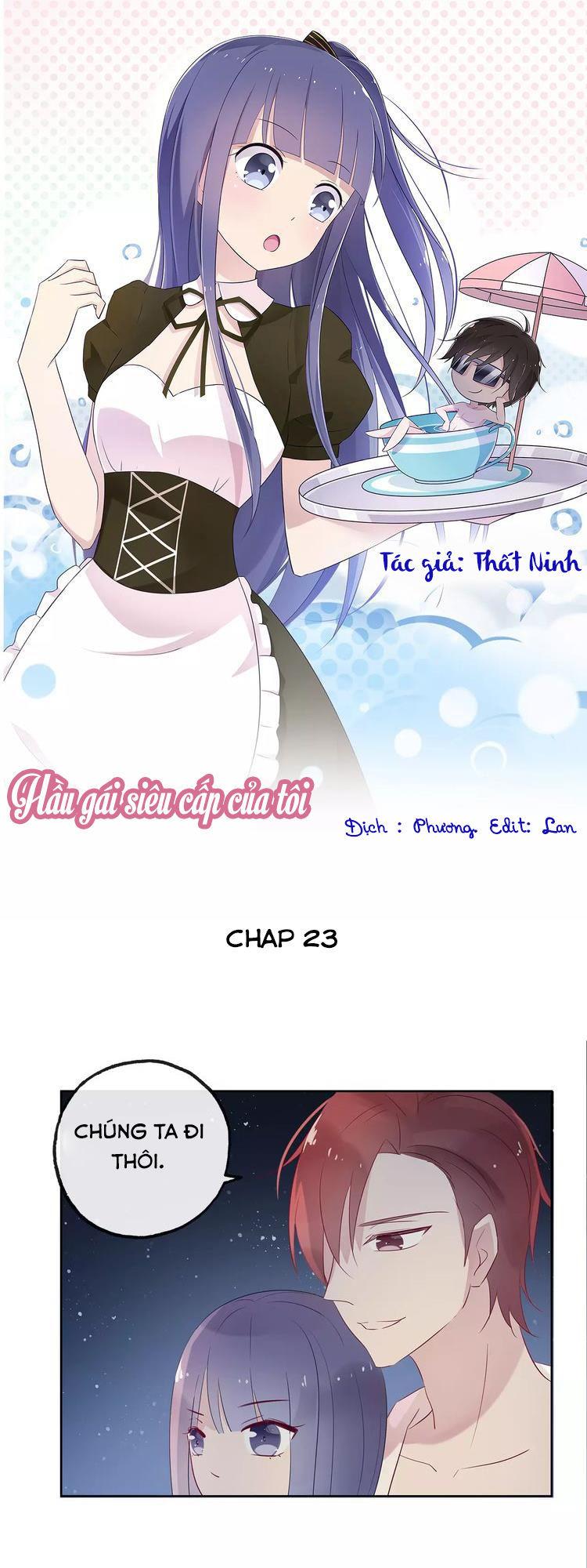 Hầu Gái Siêu Cấp Của Tôi Chapter 23 - Trang 2