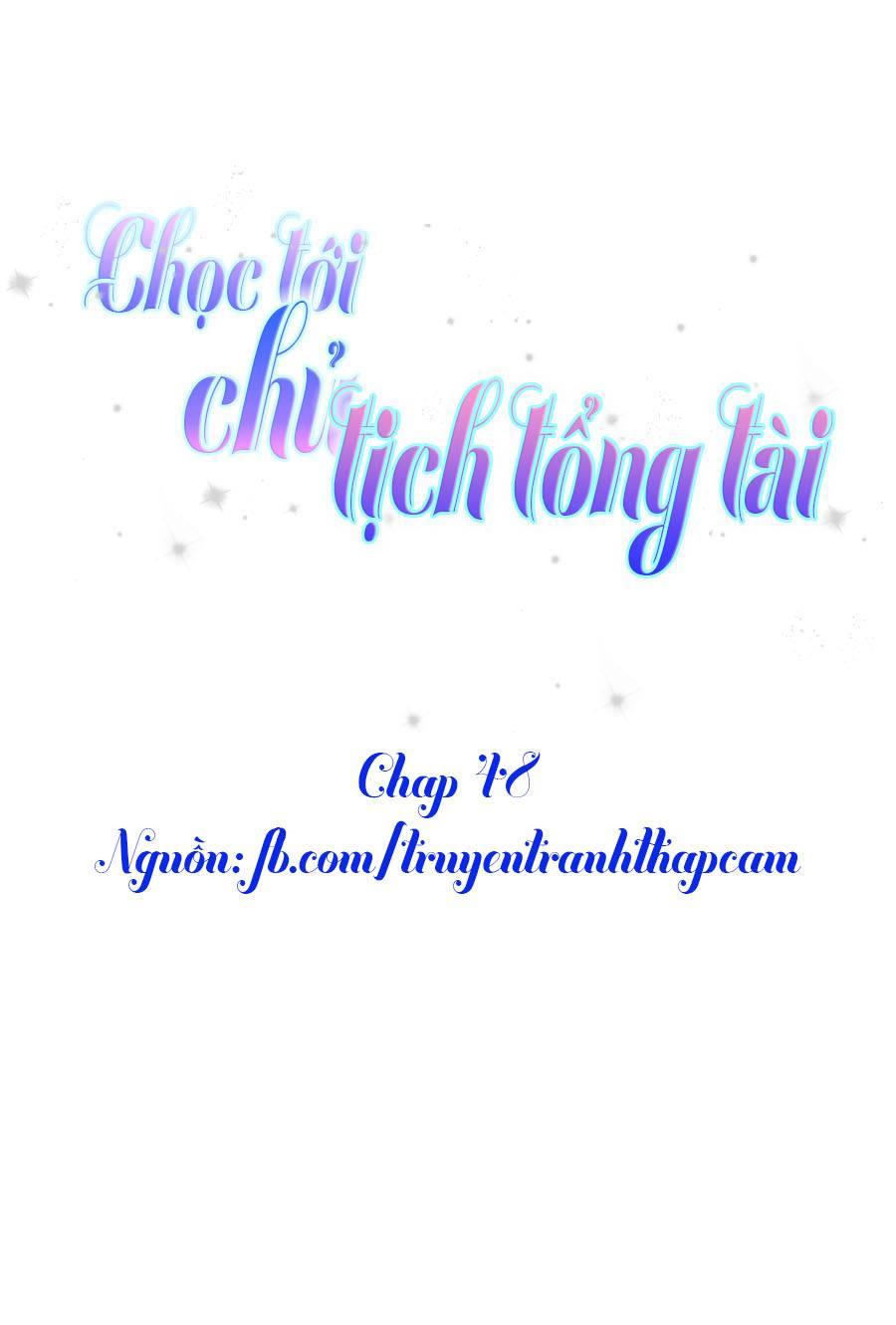 Chọc Tới Chủ Tịch Tổng Tài 2 Chapter 48 - Trang 2