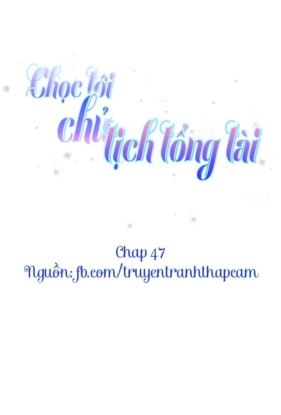 Chọc Tới Chủ Tịch Tổng Tài 2 Chapter 47 - Trang 2