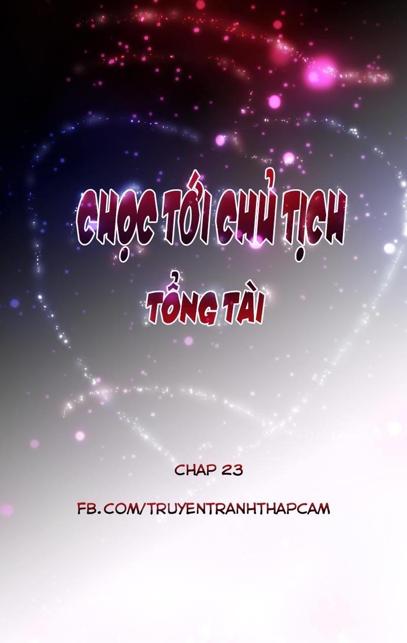 Chọc Tới Chủ Tịch Tổng Tài 2 Chapter 23 - Trang 2