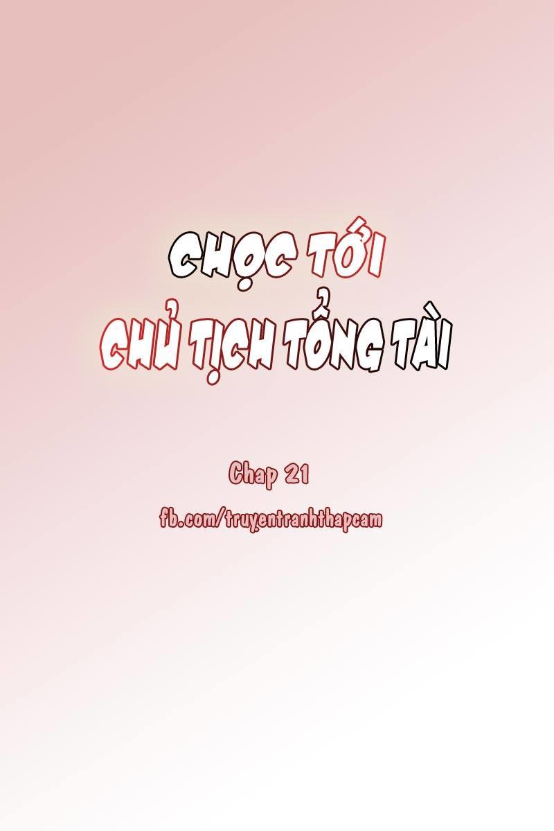 Chọc Tới Chủ Tịch Tổng Tài 2 Chapter 21 - Trang 2