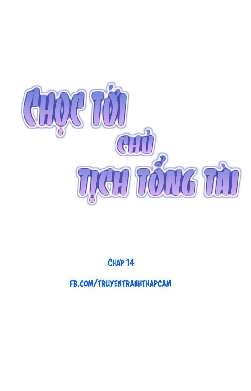 Chọc Tới Chủ Tịch Tổng Tài 2 Chapter 14 - Trang 2