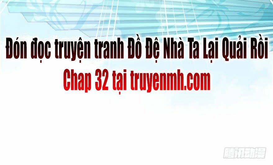 Đồ Đệ Nhà Ta Lại Quải Rồi Chapter 31 - Trang 2