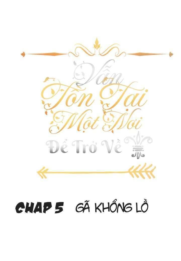 Vẫn Tồn Tại Một Nơi Để Trở Về Chapter 5 - Trang 2