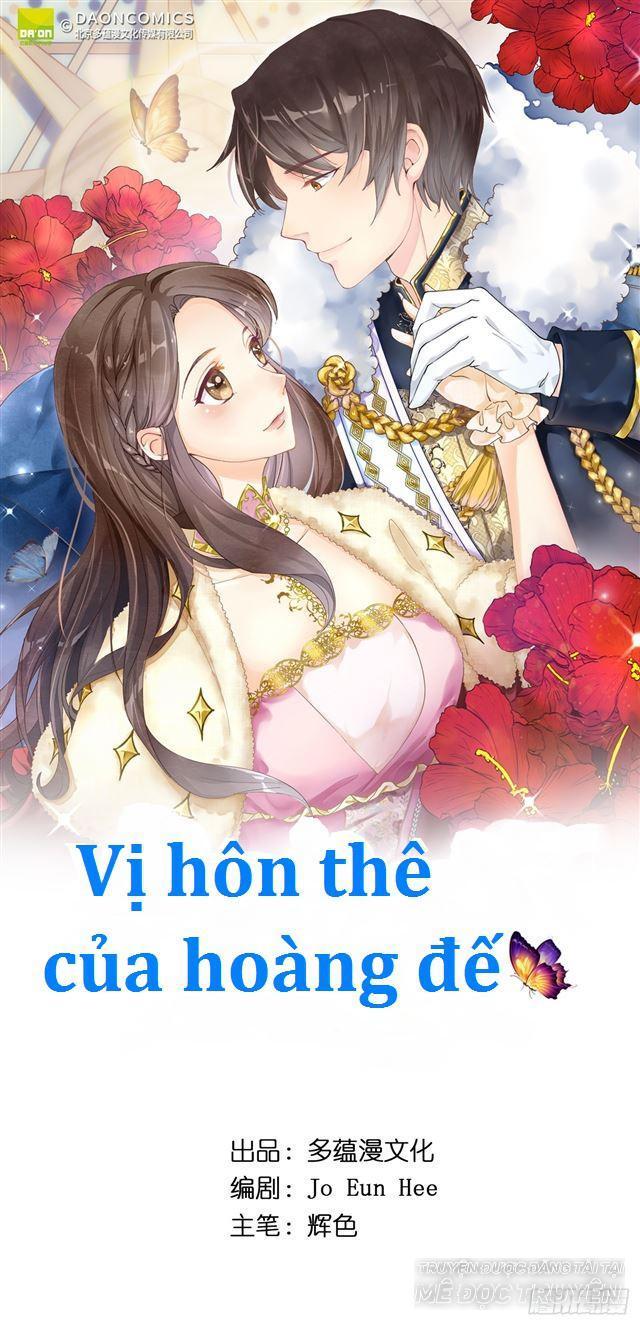 Vị Hôn Thê Của Hoàng Đế Chapter 6 - Trang 2