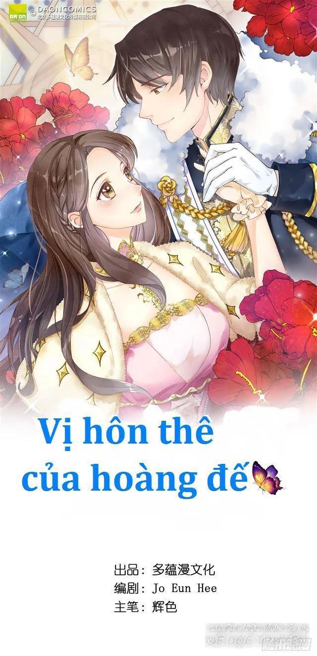 Vị Hôn Thê Của Hoàng Đế Chapter 4 - Trang 2