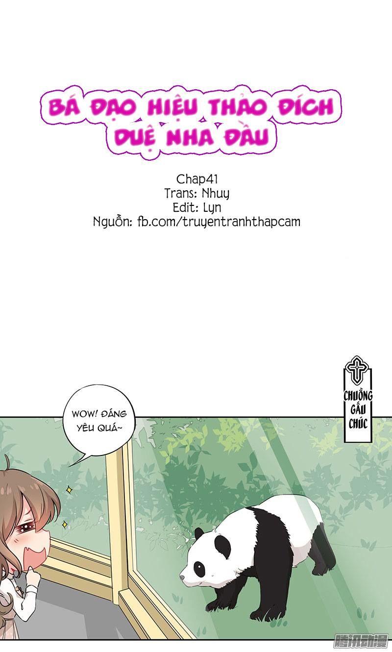 Bá Đạo Hiệu Thảo Đích Duệ Nha Đầu Chapter 41 - Trang 2