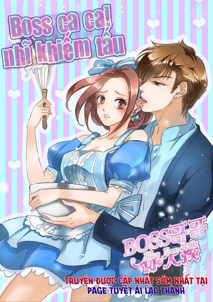 Boss Ca Ca! Nhĩ Khiếm Tấu Chapter 18 - Trang 2