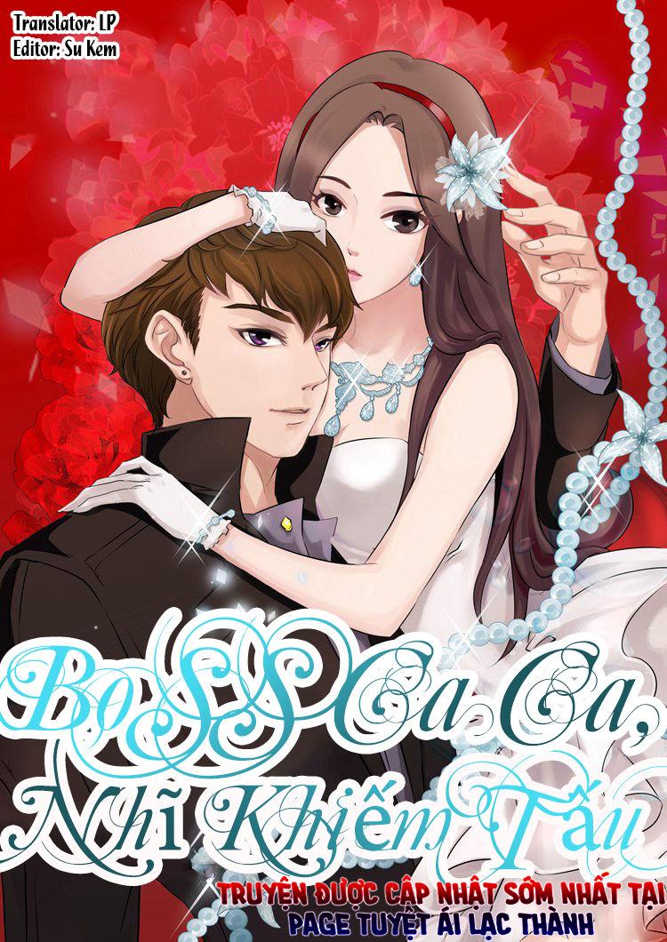 Boss Ca Ca! Nhĩ Khiếm Tấu Chapter 8 - Trang 2