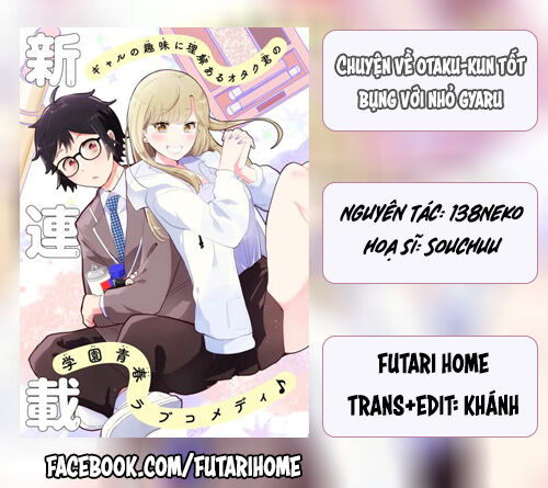 Chuyện Về Otaku-Kun Tốt Bụng Với Nhỏ Gyaru Chapter 2 - Trang 2