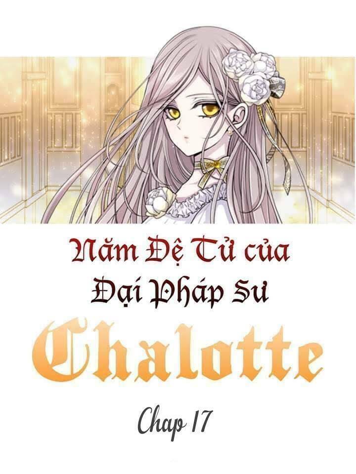 Ngũ Đại Đồ Đệ Của Charlotte Chapter 17 - Trang 2