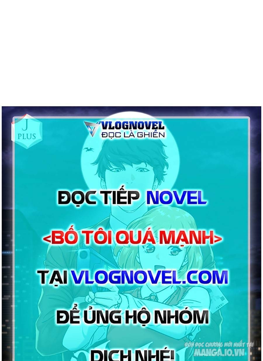 Bố Tôi Quá Mạnh Chapter 134 - Trang 2