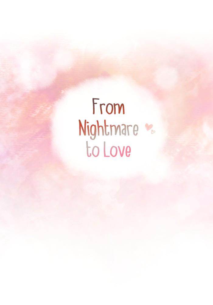 From Nightmare To Love Chapter 13 - Trang 2