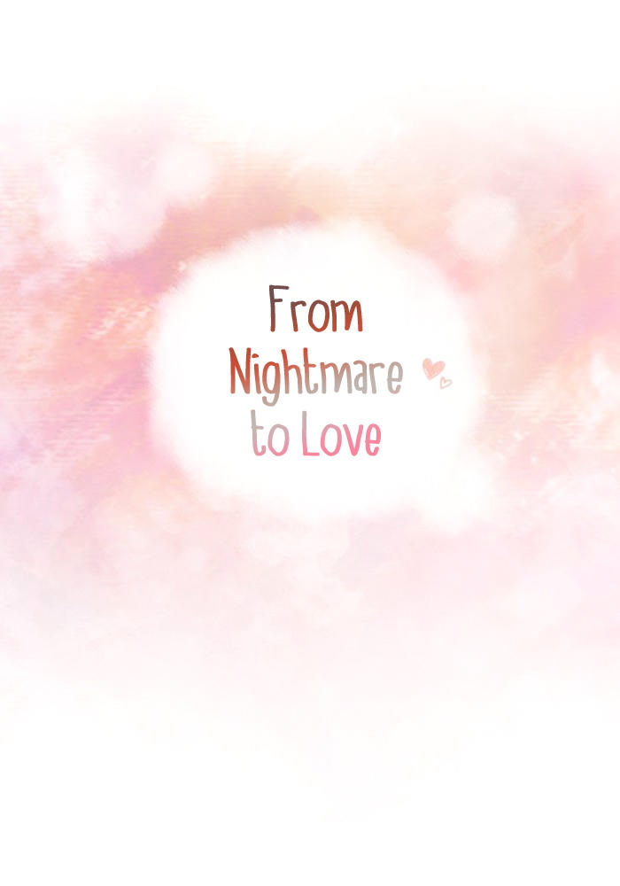 From Nightmare To Love Chapter 11 - Trang 2