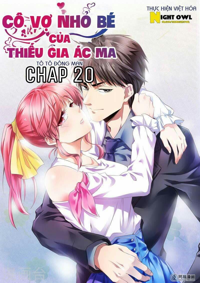 Cô Vợ Nhỏ Bé Của Thiếu Gia Ác Ma Chapter 20 - Trang 2