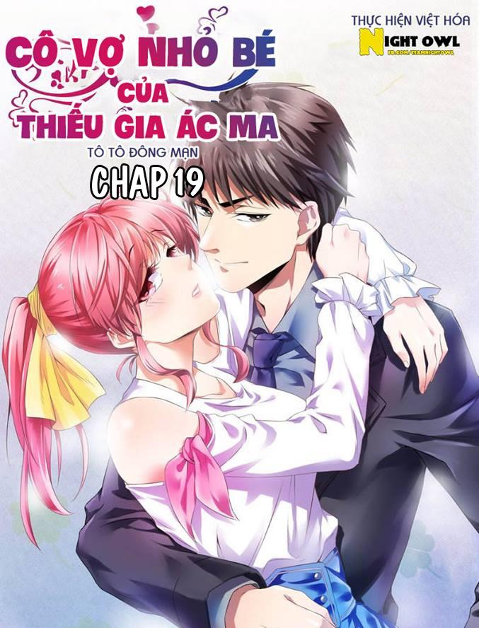 Cô Vợ Nhỏ Bé Của Thiếu Gia Ác Ma Chapter 19 - Trang 2