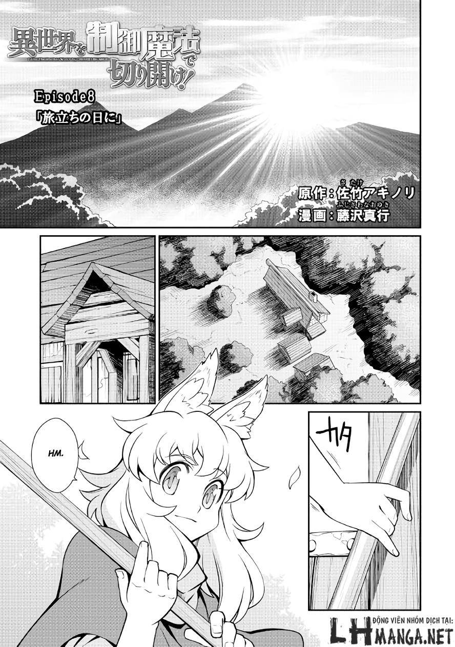 Isekai Wo Seigyo Mahou De Kirihirake Chapter 8 - Trang 2