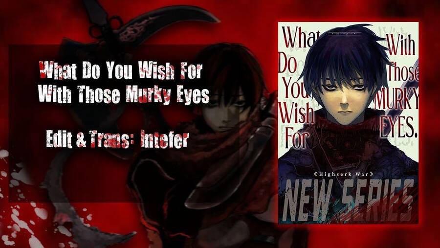 What Do You Wish For With Those Murky Eyes Chapter 3 - Trang 2