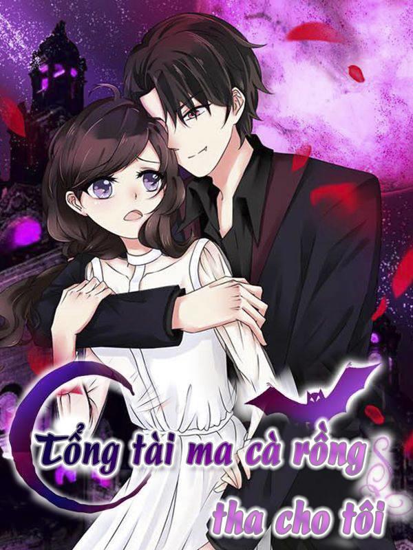 Tổng Tài Ma Cà Rồng Tha Cho Tôi Chapter 4 - Trang 2