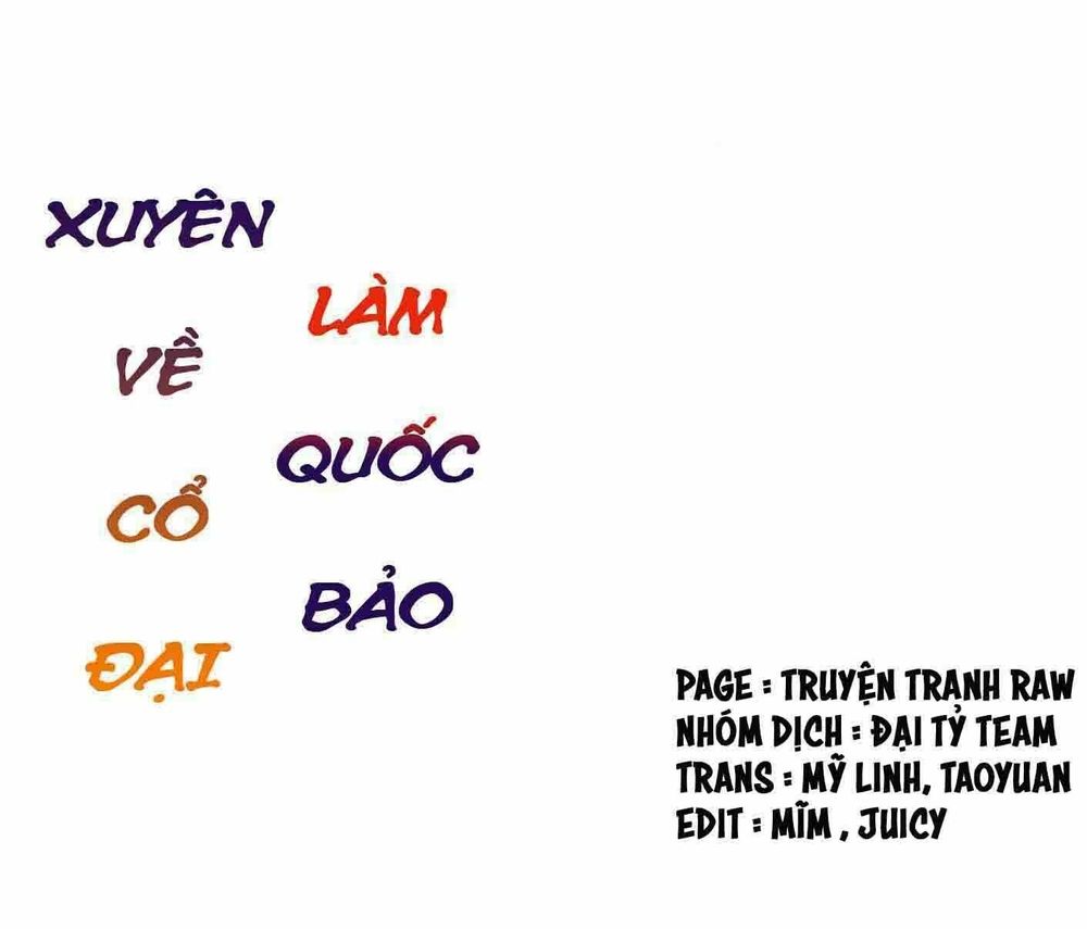 Xuyên Về Cổ Đại Làm Quốc Bảo Chapter 47 - Trang 2