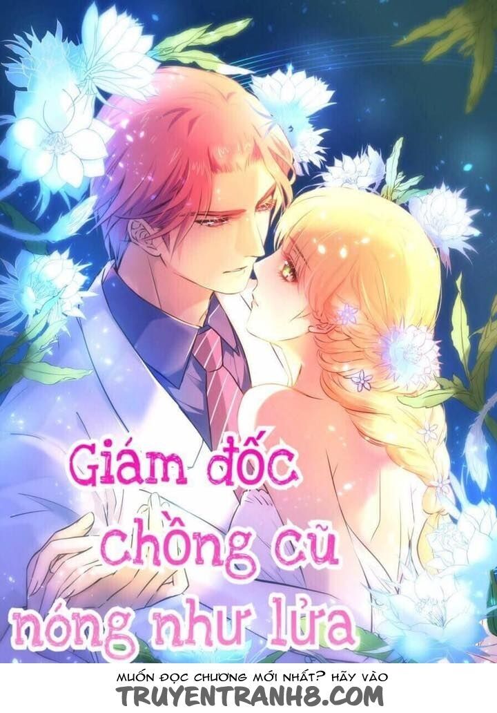 Giám Đốc Chồng Cũ Nóng Như Lửa Chapter 5 - Trang 2